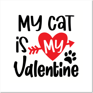 My Cat is My Valentine Posters and Art